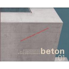 beton 01: architekturpreis beton / prix d'architecture béton / premio d'architettura beton - Lerjen, Marie-Anne u.a.