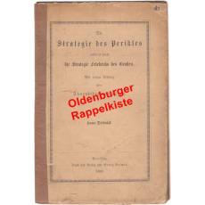 Die Strategie des Perikles - erläutert durch die Strategie Friedrichs des Großen (1890) - Delbrück, Hans