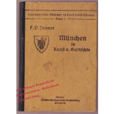 München in Kunst u. Geschichte: Das bayerische Oberland in Kunst u. Geschichte Bd.1 (1914)  - Zauner