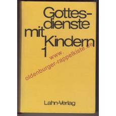 Gottesdienste mit Kindern Bd.1 - Modelle für Wortgottesdienst und Kindermesse - Materialien für den Religionsunterricht im Grundschulalter - Rost, Dietmar