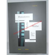 Berlin Mitte - die Entstehung einer urbanen Architektur = Downtown Berlin - building the metropolitan mix - Burg, Annegret   Stimmann, Hans   Taylor, Ingrid [Übers.]