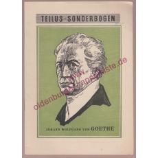 Tellus-Sonderbogen - Johann Wolfgang von Goethe (1955) - Engels, Heinrich (Hrsg)