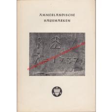 537 ammerländische Hausmarken - Zusammengest. bis 1933. Bis 1963 ergänzt u. beschrieben von Heinrich Borgmann - Sandstede, Heinrich   Rauchheld, Adolf