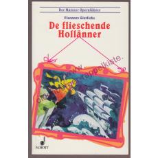De flieschende Hollänner unn onnern Obern - heitere Operngeschichten im Meenzer Dialekt - nicht nur für Opernfreunde  - Gierlichs, Eleonore