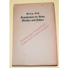 Erziehertum im Sinne Goethes und Fichtes. Gedanken zu Krisis der modernen Bildung.(1927) - Boß, Georg