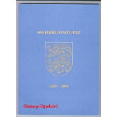 650 Jahre Stadt Diez : 1329 - 1979. Festschrift anläßlich der 650. Wiederkehr der Verleihung der Stadtrechte. - Storto/ Stein