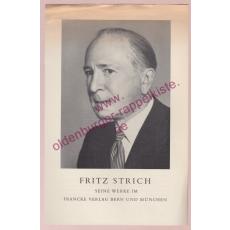 Verlagswerbung: FRITZ STRICH und seine Werke im Francke Verlag Bern und München (1962) - Francke Verlag (Hrsg)