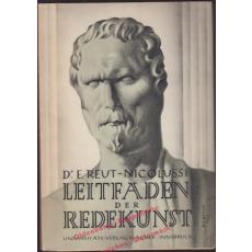 Leitfaden der Redekunst - Eine Vortragsreihe (1948) - Reut-Nicolussi, E.