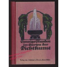 Sonnige Stunden im Garten der Dichtkunst  (1912) - Eick (- Eschelbach), Tony