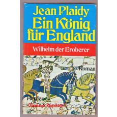 Ein  König für England Wilhelm der Eroberer  - Plaidy,Jean