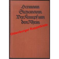 Der  Kampf um den Rhein das Stromgebiet des Rheins im Rahmen der großen Politik und im Wandel der Kriegsgeschichte (1924) - Stegemann, Hermann