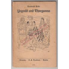 Yngvild und Thorgunna - Erbe und Verpflichtung - Lesestoffe für den Deutsch- und Geschichtsunterricht (1937) - Eicke,Hermann