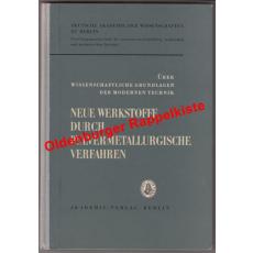 Neue Werkstoffe durch pulvermetallurgische Verfahren - Autorenkollektiv