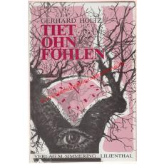 Tiet ohn Föhlen * - Holtz, Gerhard