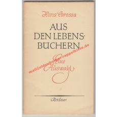 Aus den Lebensbüchern - Eine Auswahl  (1959) - Carossa, Hans