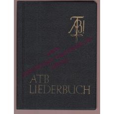 Liederbuch des Akademischen Turnbundes (1965) - Vorstand des Altherren-Bundes (Hrsg)