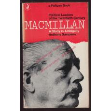 Macmillan: A Study in Ambiguity (1967) - Sampson, Anthony