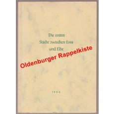 Die ersten Städte zwischen Ems und Elbe (1964) - Meyer, Alfred