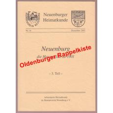 Neuenburg und die Hausstellen ab 1901:Teil 3 = Neuenburger Heimatkunde Nr.14 