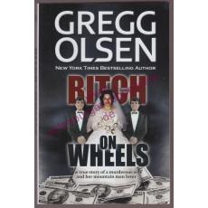 Bitch on Wheels: The Sharon Nelson Double Murder Case - Olsen,Gregg