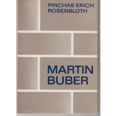 Martin Buber  Sein Denken und Wirken - Rosenblüth, Pinchas Erich