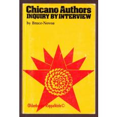 Chicano Authors: Inquiry by Interview - Bruce-Novoa