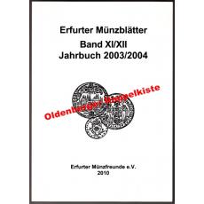 Erfurter Münzblätter Band XI/XII  Jahrbuch 2003/2004 - Ulonska, Dr.