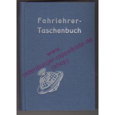 Fahrlehrer-Taschenbuch. Ein Hand- und Nachschlagebuch für den Fahrlehrer sowie für die Vorbereitung auf die Fahrlehrerprüfung.(1957) - Zinsser, Ernst