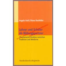 Lehrer und Schüler als Bildungspartner - Ittel, Angela   Raufelder, Diana Tatjana