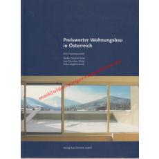 Preiswerter Wohnungsbau in Österreich - eine Projektauswahl - Stamm-Teske, Walter   Uhlig, Lars-Christian   Kupferschmid, Indra