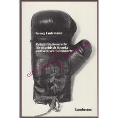 Rehabilitationsrecht für psychisch Kranke und seelisch Behinderte - gesetzliche Regelungen und rechtliche Rahmenbedingungen in der ambulanten und komplementären psychiatrischen Versorgung - Ludemann, Georg