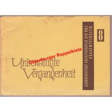 Unbewältigte Vergangenheit : Materialmappe des Burckhardthauses(1958) - Butenuth, Alfred