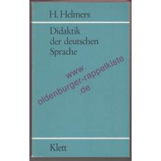 Didaktik der deutschen Sprache - Einführung in die Theorie der muttersprachlichen und literarischen Bildung - Helmers, Hermann