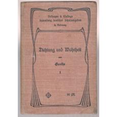 Aus meinem Leben Dichtung u. Wahrheit (1904 ) - Goethe, Johann Wolfgang von / Höldeke(Hrsg)