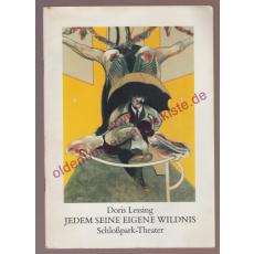 Programmheft Schloßpark-Theater:Jedem seine eigene Wildnis = (Each his own wilderness) - Lessing, Doris