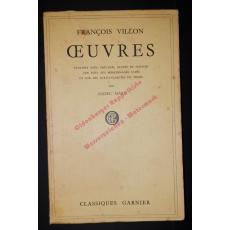 Oeuvres - Publiées avec préface,gloses et notices sur tous les personnages cités et sur les particularités du temps par André Mary (1951) - Villon,Francois