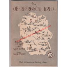 Der Oberbergische Kreis: Kleine Heimat- und Kreiskunde (1950)  - Mann, Hans