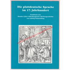 Die  plattdeutsche Sprache im 17. Jahrhundert - Nachdruck aus: Hundert Jahre Oldenburgischer Kirchengeschichte, Kapitel XIII, Die Kultussprache - Schauenburg, Ludwig