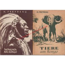 Menschen am Kongo:Reisen u. Erlebnisse in Mittel- u. Westafrika & Tiere am Kongo - Freyberg, Hermann