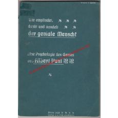 Wie empfindet, denkt und handelt der geniale Mensch? Eine Psychologie des Genies. (1904) - Paul, Albert