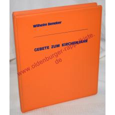 Gebete zum Kirchenjahr - Beneker, Wilhelm