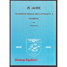 25 Jahre technische Schule der Luftwaffe 3 - Fassberg und Wunsdorf -