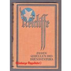 Zu den Quellen des Buenaventura: Sir John Retcliffe's historische Romane (1926) - Retcliffe, John