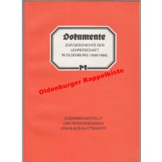 Dokumente zur Geschichte der Lehrerschaft in Oldenburg (1848 - 1966) - Klattenhoff, Klaus [Hrsg.]