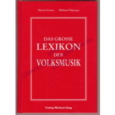 Das  grosse Lexikon der Volksmusik - Grewer, Horst   Thürnau, Michael