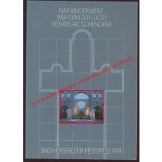 41.Bad Hersfelder Festspiele 1991. Nathan,der Weise - Weh dem,der lügt! - Dreigroschenoper. -