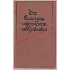 Der  Kreuzweg unseres Herrn und Heilandes (1936) - Guardini, Romano