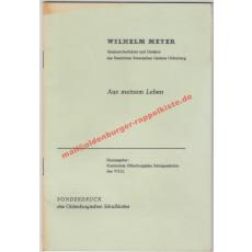 Aus meinem Leben - Seminaroberlehrer und Direktor des Staatlichen Botanischen Gartens Oldenburg - Meyer,Wilhelm