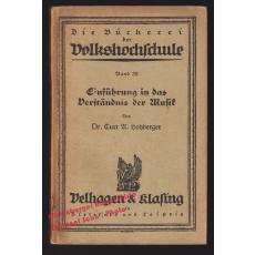 Einführung in das Verständnis der Musik: Die Bücherei der Volkshochschule Bd. 35 (1924)  - Hohberger, Curt R. Dr.