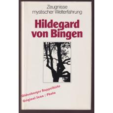 Hildegard von Bingen: Zeugnisse mystischer Welterfahrung   - Schipperges, Heinrich (Hrsg)